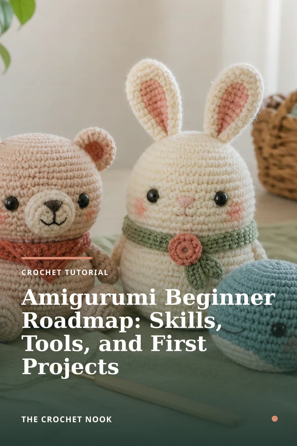 Pinterest graphic for Amigurumi Beginner Roadmap: Skills, Tools, and First Projects
