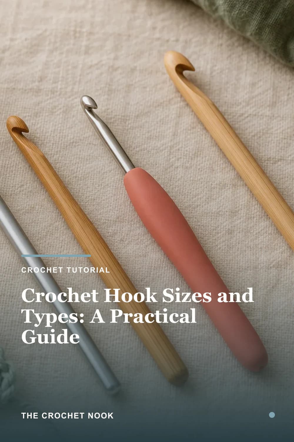 Pinterest graphic for Crochet Hook Sizes and Types: A Practical Guide