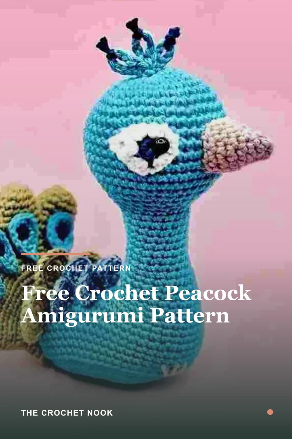 Pinterest graphic for Free Crochet Peacock Amigurumi Pattern