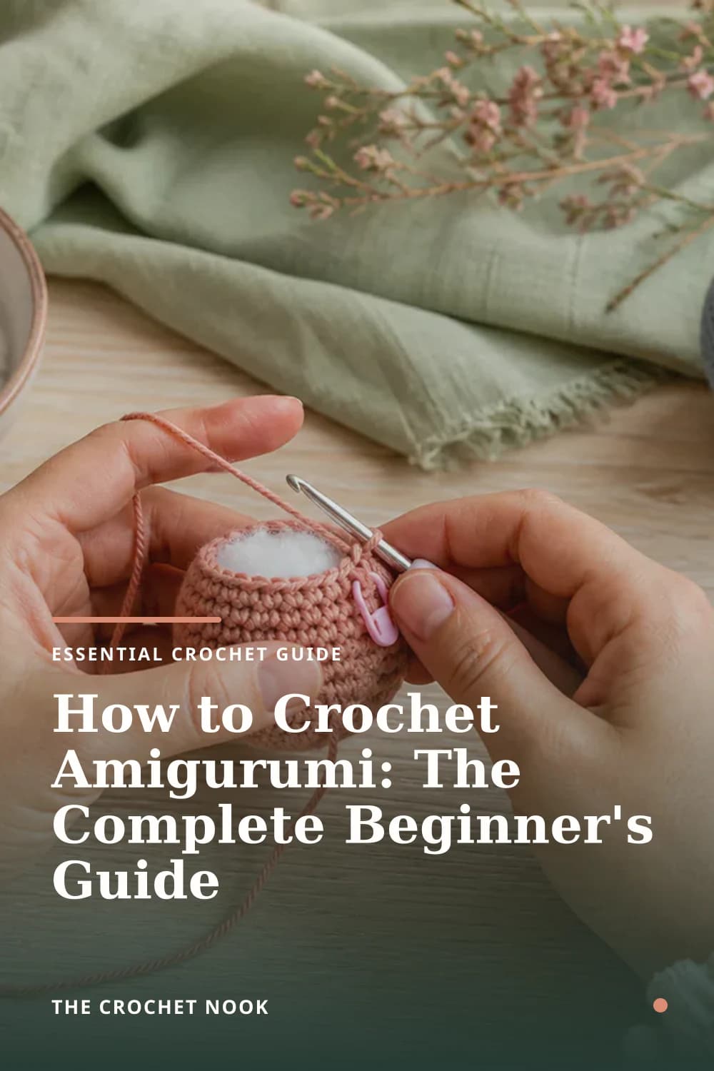 Pinterest graphic for How to Crochet Amigurumi: The Complete Beginner's Guide