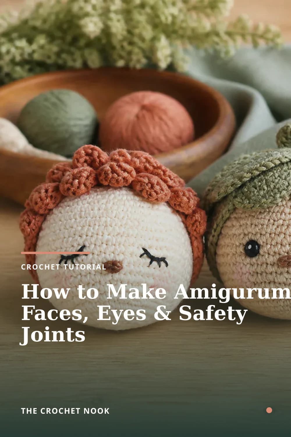 Pinterest graphic for How to Make Amigurumi Faces, Eyes & Safety Joints