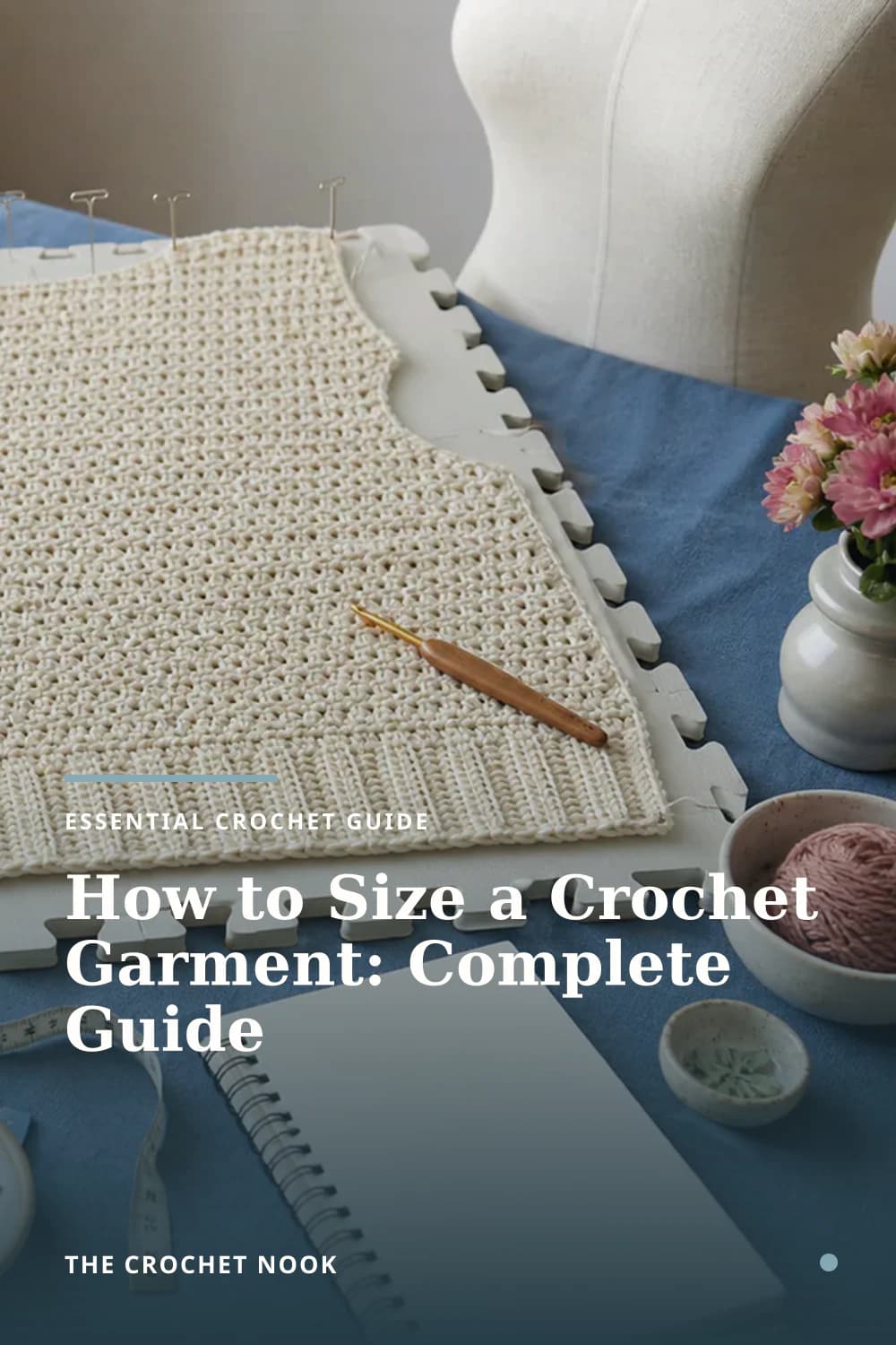 Pinterest graphic for How to Size a Crochet Garment: Complete Guide